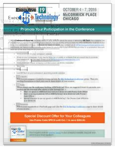 OCTOBER 4 - 7, 2016 McCORMICK PLACE CHICAGO Promote Your Participation in the Conference We are relying on you to help educate others in your network about the value of attending HR Tech. As a speaker, we request that yo