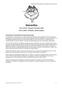 Pussycat Horoscope for Samantha (short version)  Samantha Date of Birth: Saturday 28 October 2000