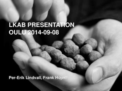 LKAB PRESENTATION OULUPer-Erik Lindvall, Frank Hojem  • LKAB in brief
