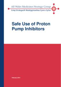 Safe Use of Proton Pump Inhibitors February 2018  This document has been prepared by a multiprofessional collaborative group, with