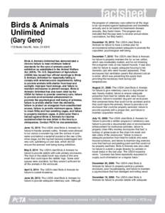 Birds & Animals Unlimited the program of veterinary care called for all the dogs to be vaccinated against leptospirosis and bordetella annually and to be tested for heartworm disease