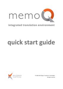 integrated translation environment  quick start guide © [removed]Kilgray Translation Technologies. All rights reserved.