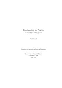 Transformation and Analysis of Functional Programs Neil Mitchell  Submitted for the degree of Doctor of Philosophy
