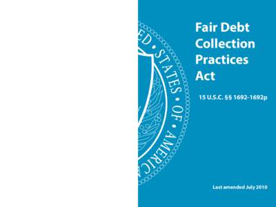 Finance / Money / Debt collection / Economy / Fair Debt Collection Practices Act / Collection agency / Fair debt collection / Bankruptcy / Debt / Debt validation / Debt settlement