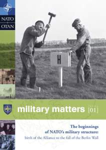 military matters [01] issue The beginnings of NATO’s military structure: birth of the Alliance to the fall of the Berlin Wall