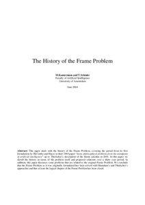 The History of the Frame Problem M.Kamermans and T.Schmits Faculty of Artificial Intelligence