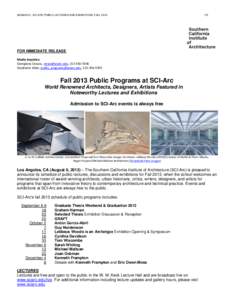 SCI-ARC PUBLIC LECTURES AND EXHIBITIONS, FALLFOR IMMEDIATE RELEASE Media Inquiries: