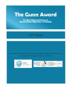 The Gunn Award For Best Historical Essay on International Migration in Canada 2017 Winner