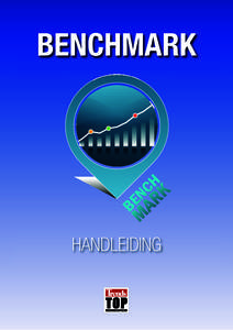 BENCHMARK  HANDLEIDING Wat is Benchmark? Via Benchmark vergelijkt u de financiële kerncijfers van uw bedrijf met die van eender welke