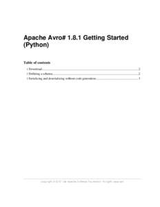 Apache Avro# 1.8.1 Getting Started (Python) Table of contents 1  Download........................................................................................................................... 2
