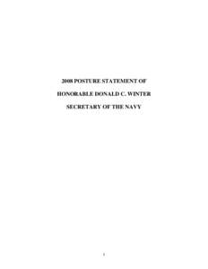 2008 POSTURE STATEMENT OF HONORABLE DONALD C. WINTER SECRETARY OF THE NAVY 1