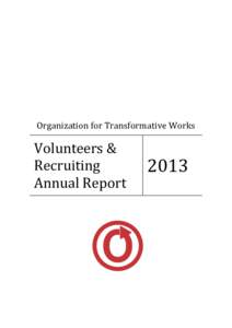    Organization	
  for	
  Transformative	
  Works	
   Volunteers	
  &	
   Recruiting	
  