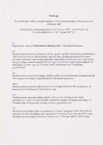 Vedtegt i Albetslund kommune, Glostrup provsti, for samarbejdemellem menighedsrd.dene Helsingot stift i henhold til Lovbekendtgorelsenr. 9 af 3. januar 2007,kapitel 8 \ 42 a og Lovbekendtgoreisenr. 4 af 3. januar2007 S 2