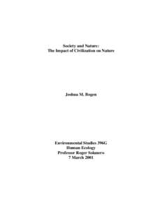 Society and Nature: The Impact of Civilization on Nature Joshua M. Bogen  Environmental Studies 396G