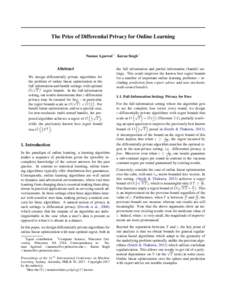 The Price of Differential Privacy for Online Learning Naman Agarwal 1 Karan Singh 1 Abstract We design differentially private algorithms for the problem of online linear optimization in the