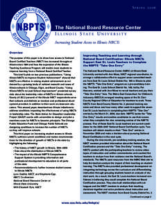 Sp r i n g[removed]The National Board Resource Center I L L I N O I S S TAT E U N I V E R S I T Y Increasing Student Access to Illinois NBCTs Overview