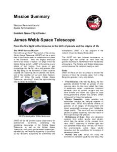 Mission Summary National Aeronautics and Space Administration Goddard Space Flight Center  James Webb Space Telescope