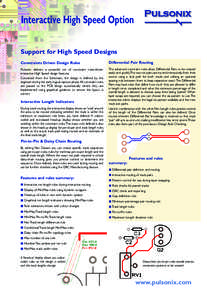Interactive High Speed Option Support for High Speed Designs Constraints Driven Design Rules Differential Pair Routing
