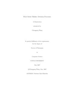 First Order Markov Decision Processes A Dissertation submitted by Chenggang Wang  In partial fulfillment of the requirements