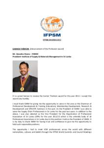 IFPSM AWARDS[removed]GARNER THÈMOIN (Advancement of the Profession award) Mr. Danesha Perera – FISMM President–Institute of Supply & Materials Management in Sri Lanka