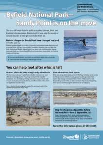 Byfield National Park— 	 Sandy Point is on the move The loss of Sandy Point’s spit has pushed drivers, birds and boaties into new areas. Balancing this use and the needs of nature requires a little give and take from