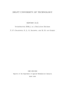 DELFT UNIVERSITY OF TECHNOLOGY  REPORTInterpreting IDR(s) as a Deflation Method T. P. Collignon, G. L. G. Sleijpen, and M. B. van Gijzen
