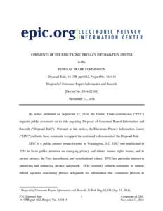 COMMENTS OF THE ELECTRONIC PRIVACY INFORMATION CENTER to the FEDERAL TRADE COMMISSION Disposal Rule, 16 CFR part 682, Project NoDisposal of Consumer Report Information and Records [Docket No]