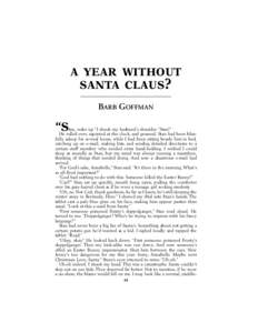 A YEAR WITHOUT SANTA CLAUS? BARB GOFFMAN “S