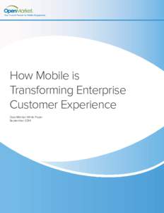 Your Trusted Partner for Mobile Engagement  How Mobile is Transforming Enterprise Customer Experience OpenMarket White Paper