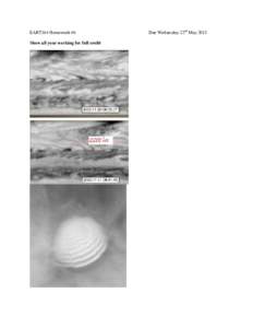 EART164 Homework #6 Show all your working for full credit Due Wednesday 22nd May 2013  1. The picture above left shows two snapshots of Rossby waves imaged on Jupiter (the video from which