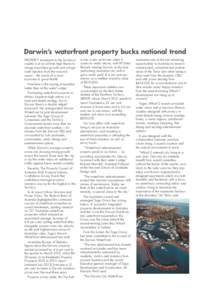 Darwin’s waterfront property bucks national trend PROPERTY investment in the Territory’s In its report Urban Structure and capital is at an all-time high thanks to House Prices, The Reserve Bank of strong population 
