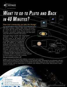 VOYAGE A Journey Through Our Solar System Want to go to P luto and B ack in 40 M inutes ?