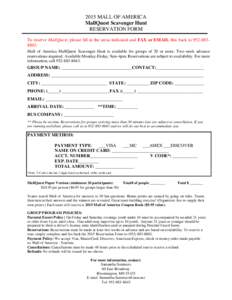 2015 MALL OF AMERICA MallQuest Scavenger Hunt RESERVATION FORM To reserve MallQuest, please fill in the areas indicated and FAX or EMAIL this back to[removed]Mall of America MallQuest Scavenger Hunt is available for