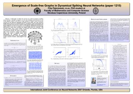 Emergence of Scale-free Graphs in Dynamical Spiking Neural Networks (paperFilip Piękniewski, m.sc, PhD student at Faculty of Mathematics and Computer Science Nicolaus Copernicus University, Poland Degree histogra