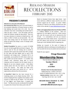 REDLAND MUSEUM  RECOLLECTIONS FEBRUARY 2015 PRESIDENT’S REPORT Welcome to a new year at the Museum