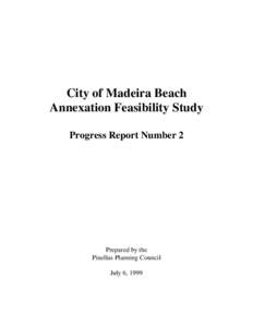 City of Madeira Beach Annexation Feasibility Study Progress Report Number 2 Prepared by the Pinellas Planning Council