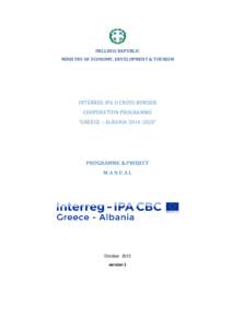 HELLENIC REPUBLIC MINISTRY OF ECONOMY, DEVELOPMENT & TOURISM INTERREG IPA II CROSS-BORDER COOPERATION PROGRAMME “GREECE – ALBANIA”