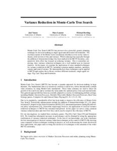 Variance Reduction in Monte-Carlo Tree Search Joel Veness University of Alberta Marc Lanctot University of Alberta