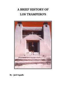 A BRIEF HISTORY OF LOS TRAMPERO’S By – Jerol Arguello  Most of us have always been intrigued with family history and