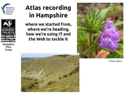 Atlas recording in Hampshire where we started from, where we’re heading, how we’re using IT and the Web to tackle it