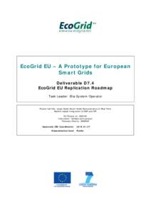 EcoGrid EU – A Prototype for European Smart Grids Deliverable D7.4 EcoGrid EU Replication Roadmap Task Leader: Elia System Operator