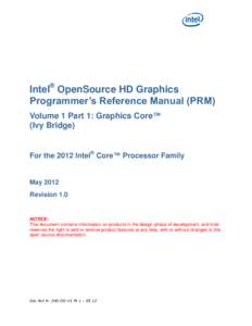 Intel® OpenSource HD Graphics Programmer’s Reference Manual (PRM) Volume 1 Part 1: Graphics Core™ (Ivy Bridge)  For the 2012 Intel® Core™ Processor Family