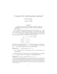 A variant of the double-negation translation∗ Jeremy Avigad August 21, 2006 Abstract An efficient variant of the double-negation translation explains the