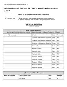 Form No. 120 Prescribed by Secretary of StateElection Notice for use With the Federal Write-In Absentee Ballot (FWAB) R.C