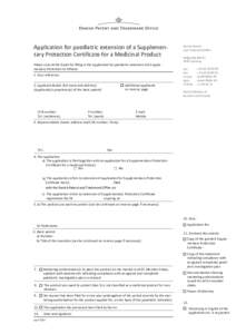 Application for paediatric extension of a Supplementary Protection Certificate for a Medicinal Product Please consult the Guide for filling in the Application for paediatric extension of a Supplementary Protection Certif