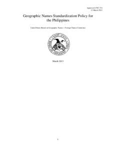 Approved: FNC[removed]March 2013 Geographic Names Standardization Policy for the Philippines United States Board on Geographic Names – Foreign Names Committee