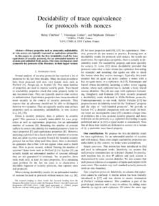 Decidability of trace equivalence for protocols with nonces R´emy Chr´etien∗ † , V´eronique Cortier∗ , and St´ephanie Delaune †