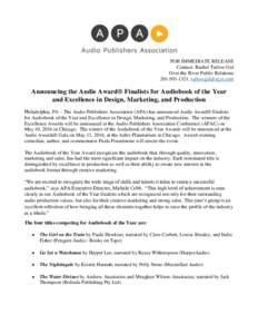 FOR IMMEDIATE RELEASE Contact: Rachel Tarlow Gul Over the River Public Relations,   Announcing the Audie Award® Finalists for Audiobook of the Year