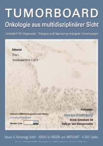 Editorial Öhler L Tumorboard 2014; 3 (2), 4 Homepage: Indexed in EMBASE/Scopus/Excerpta Medica