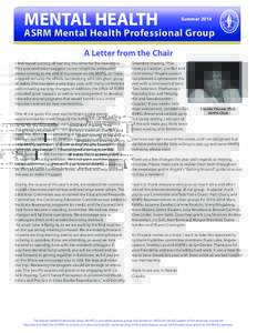 MENTAL HEALTH  Summer 2014 ASRM Mental Health Professional Group A Letter from the Chair